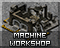Machine Workshop